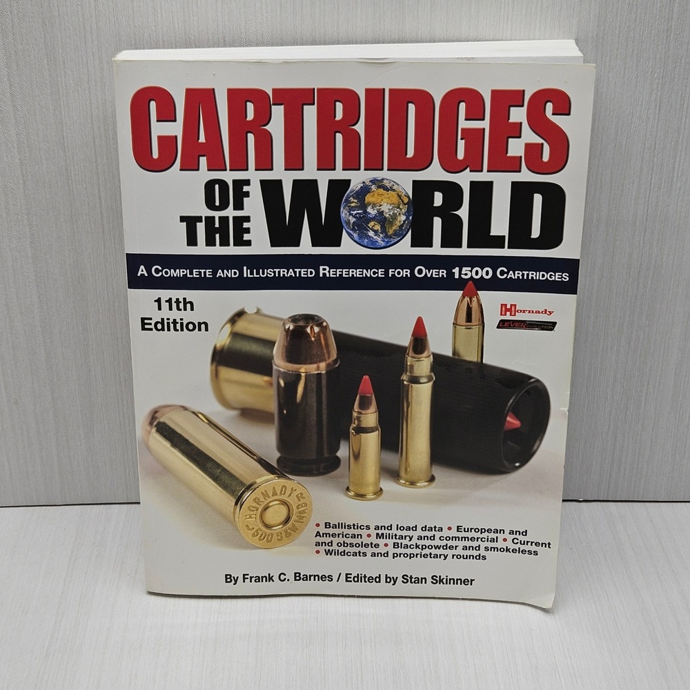 Cartridges of the‎ World 11th Edition Frank C Barnes Gun Digest Reference Book